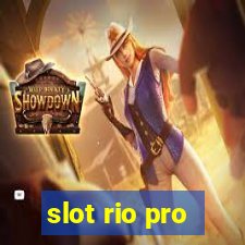 slot rio pro